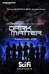 Serial "Dark Matter" premierowo na kanale Scifi Universal od 14 czerwca