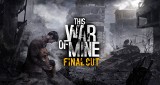 This War of Mine Final Cut – produkcja 11 bit studios trafi na konsole nowej generacji i do Game Pass. Sprawdź szczegóły nowej wersji