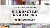 Ile kosztuje kawalerka w Białymstoku? Tyle zapłacisz za kupno. Sprawdź cennik (zdjęcia)