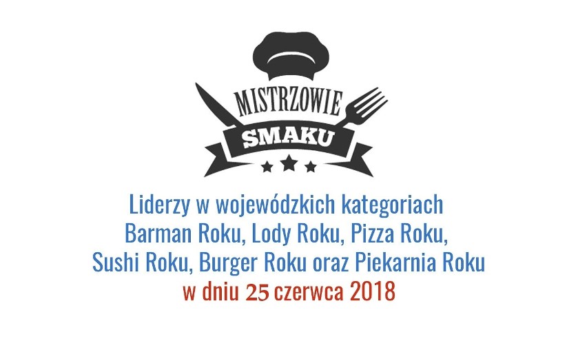 MISTRZOWIE SMAKU | Liderzy wojewódzkich kategorii plebiscytu