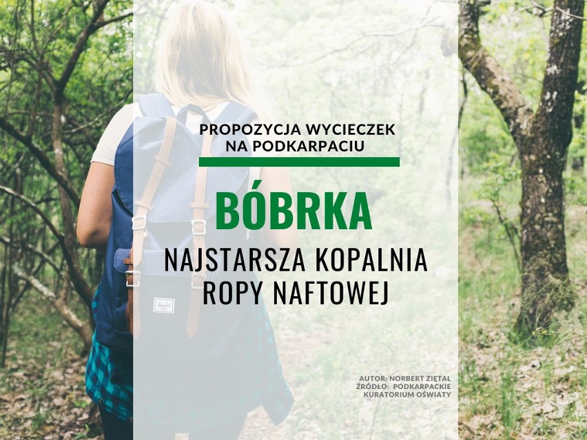 BÓBRKA  pow. krośnieński

Najstarsza kopalnia ropy naftowej.