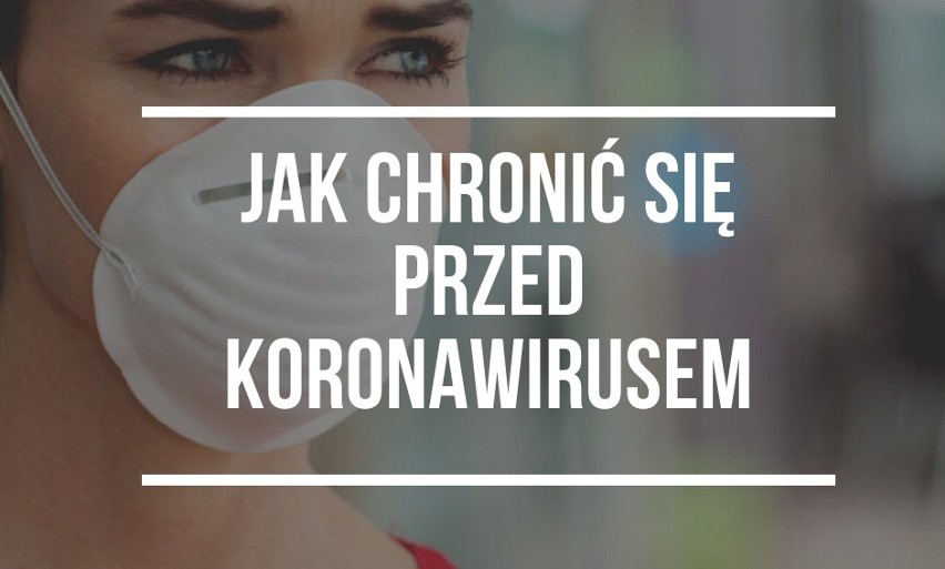 Koronawirus. Jak chronić siebie i bliskich przed zarażeniem? Zasady ochrony przed epidemią koronawirusa