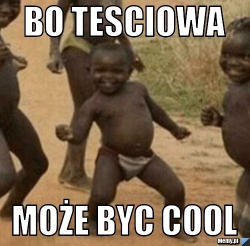 Zobaczcie memy na dzien teściowej...