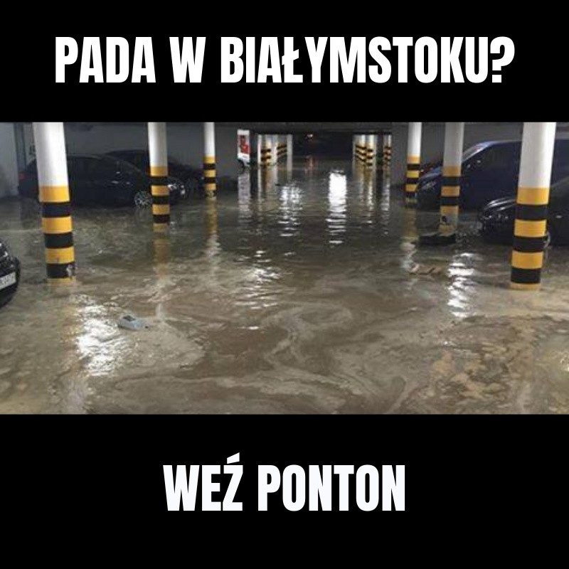Memy po ulewie w Białymstoku: 28.05.2019: Co roku Białystok zamienia się w Wenecję [ZDJĘCIA]