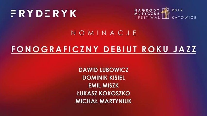 Fryderyki 2019 NOMINACJE. Wielka gala w Katowicach. Kto zgarnie najwięcej statuetek? LISTA NOMINOWANYCH