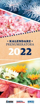 Specjalny kalendarz na 2022 rok w prezencie tylko dla Prenumeratorów porannych "Nowości". Warto go mieć!