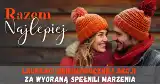 Razem Najlepiej. Laureaci akcji dla zakochanych za wygraną spełnili marzenia