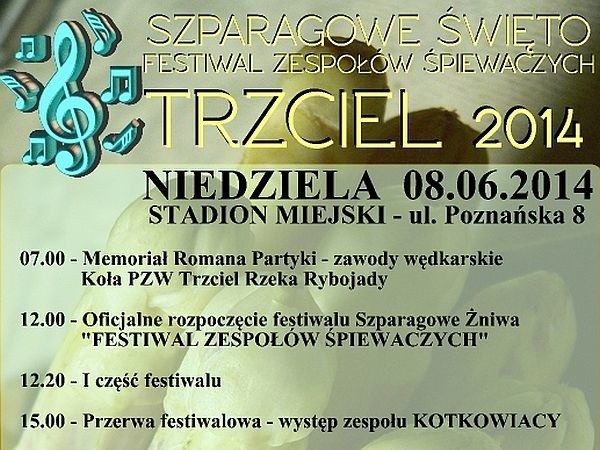 Zawody zapaśnicze oraz koncerty &#8211; m.in. Andrzeja Rybińskiego i formacji The Postman zainaugurują 7 czerwca Dni Trzciela. W następnym dniu odbędzie się Festiwal Szparagowe Żniwa, a wieczorem zaśpiewa Wojciech Gąssowski.