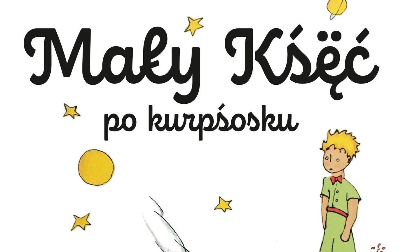 Mały Książe po kurpiowsku. To najnowsze wydawnictwo Związku Kurpiów