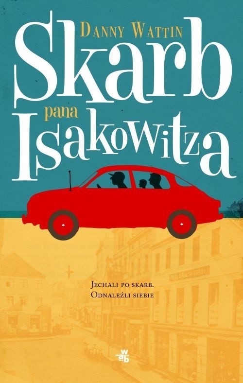Danny Wattin, "Skarb pana Isakowitza". Wydawnictwo WAB, Warszawa 2015, stron 255, cena około 30 zł.