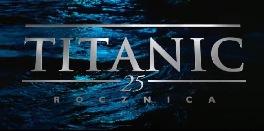 Oficjalny zwiastun Titanic 25 rocznica