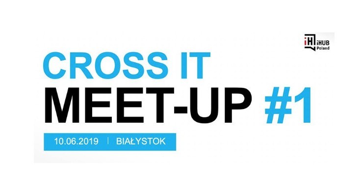 Cross It Meetup Białystok –  profesjonaliści i pasjonaci IT to spotkanie dla Was. Duża dawka wiedzy i nowych doświadczeń gwarantowana