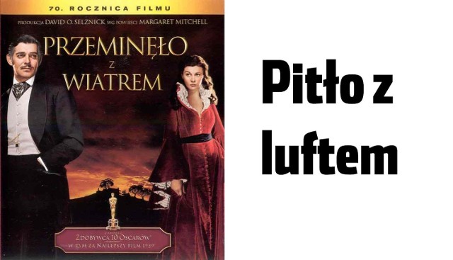 Tytuły filmów po śląsku -"Kaj leziesz?", "Pitło z luftem", "Jak wonio baba" i wiele, wiele więcej