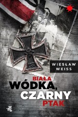 Wiesław Weiss – Biała wódka, czarny ptak
