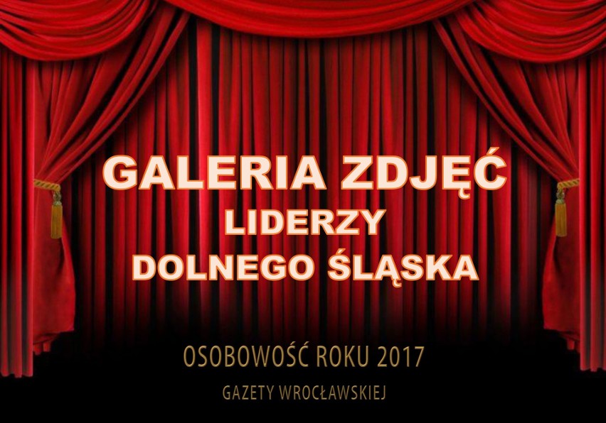 Osobowość Roku 2017: oto liderzy Dolnego Śląska (cz. 4)