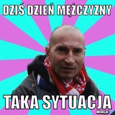 Dzień Mężczyzny 2024 Memy. Top 60 najlepszych memów na Dzień...