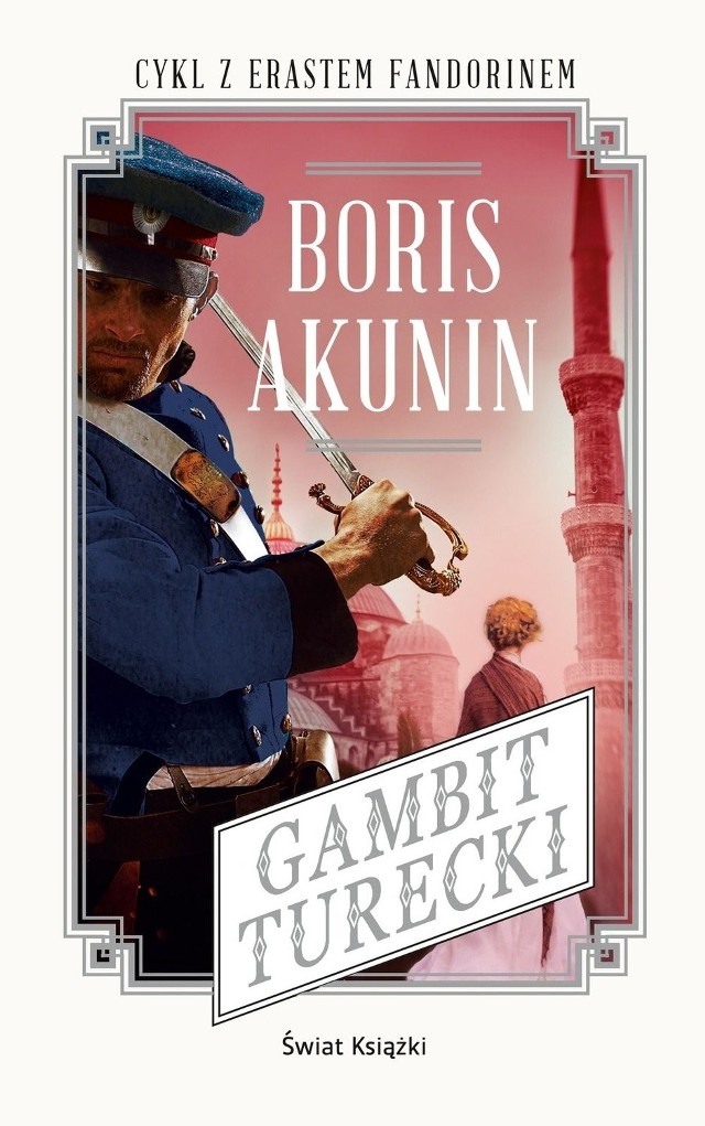 Borys Akunin „Gambit turecki”, Świat Książki, Warszawa 2014