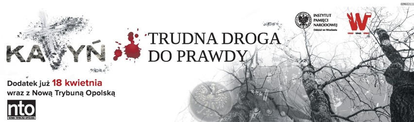 Katyń – trudna droga do prawdy. Dodatek już 18 kwietnia wraz z Nową Trybuną Opolską