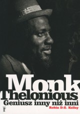 Robin D.G. Kelley – Thelonious Monk. Geniusz inny niż inni