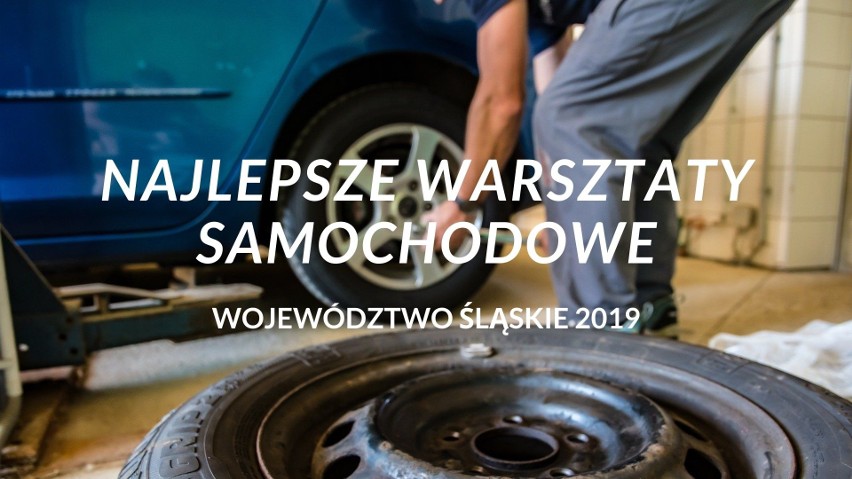 TOP 30 warsztatów samochodowych w województwie śląskim. Zobacz, gdzie najlepiej oddać samochód do naprawy