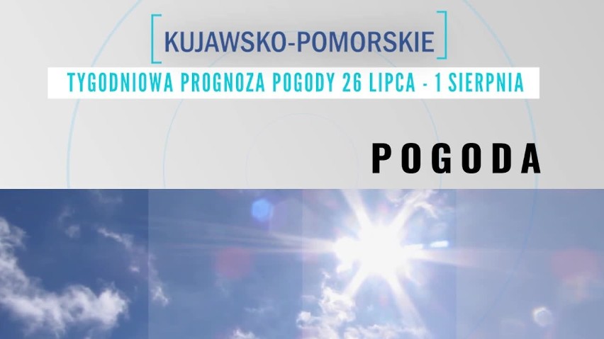 Jaka będzie pogoda w regionie? Sprawdź prognozę na najbliższy tydzień