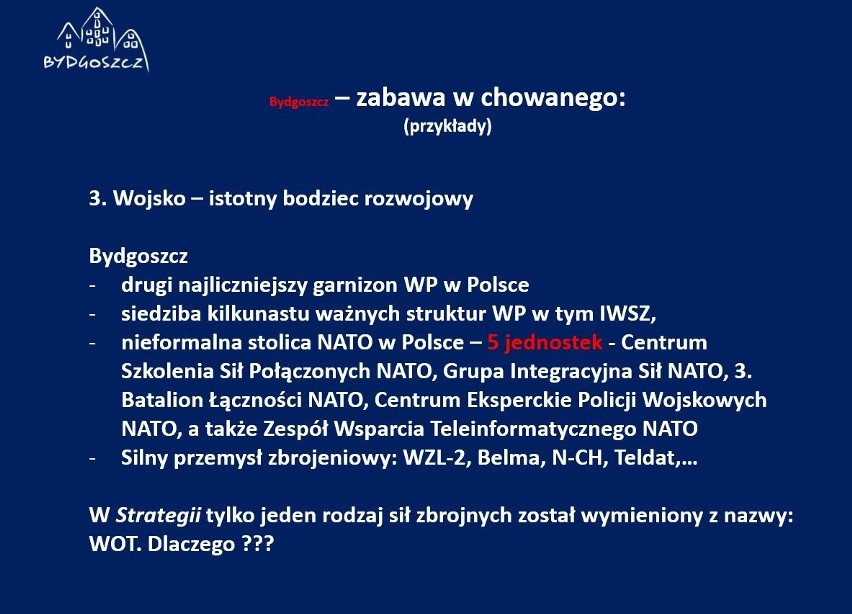 - Bydgoszcz jest nieformalna stolicą NATO w Polsce, mamy tu...