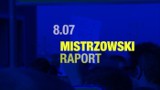 Mistrzowski raport - 8 lipca (WIDEO) 