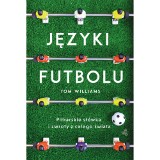 Języki futbolu. Gdy znajdziesz się z piłką na polu kukurydzy... [SPORTOWA PÓŁKA]