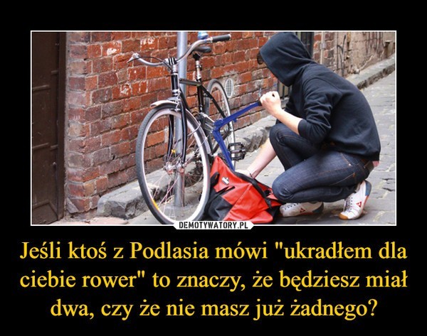 Nowe memy o Podlasiu. W sieci pojawiły się kolejne śmieszne obrazki o naszym regionie [11.02.2022]
