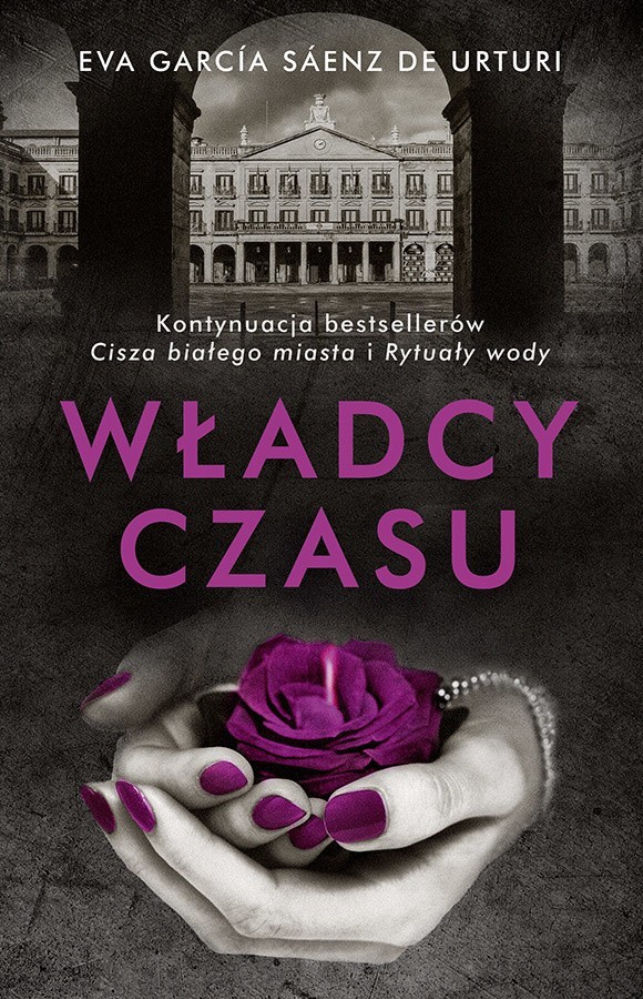 "Władcy czasu", Eva Garcia Saenz de Urturi, Wydawnictwo Muza, Warszawa 2019, stron 511, przekład: Katarzyna Okrasko