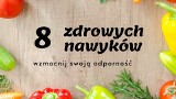 Jak zadbać o odporność organizmu w czasie samoizolacji? Zobacz 8 zdrowych nawyków