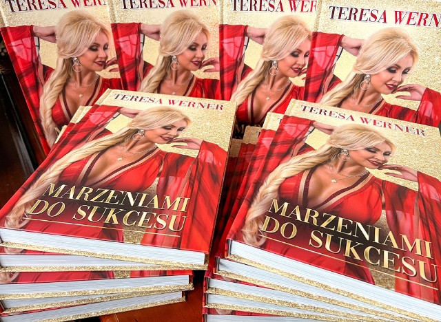 "Marzeniami do sukcesu" - Teresa Werner opowiada w książce o swoim życiu i karierze.