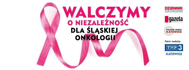 TAK DLA ŚLĄSKIEJ ONKOLOGII