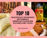 TOP 10 najlepszych gdańskich restauracji serwujących polską kuchnię (i nie tylko) według portalu TripAdvisor. Która restauracja jest nr 1?