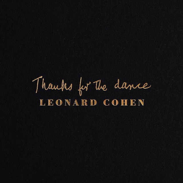 "Thanks for The dance" to pożegnalny album Leonarda Cohena