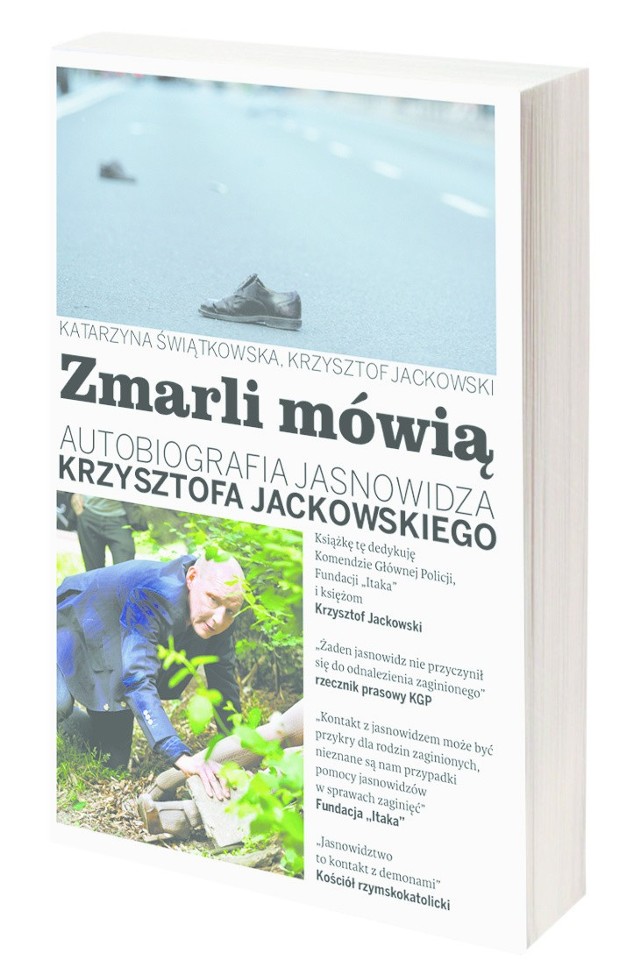 "Zmarli mówią" to autobiografia Krzysztofa Jackowskiego znanego też jako Jasnowidza z Człuchowa