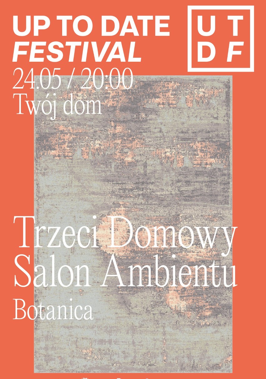 Up To Date Festival online: Trzeci Domowy Salon Ambientu....