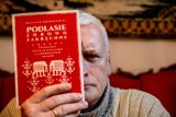 Wojciech Koronkiewicz smakuje Podlasie - krainę pełną magii