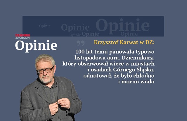Krzysztof Karwat: W ostatnim czasie zbyt jednoznacznie akcentuje się rolę sił zewnętrznych w procesie „eksportowania” polskości na Górny Śląsk