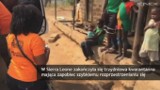 W Sierra Leone walczą z ebolą [wideo]