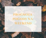 Prognoza pogody na weekend. Jaka będzie pogoda w Bydgoszczy?                        