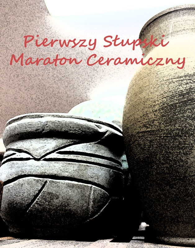 Pierwszy Słupski Maraton Ceramiczny jest częścią Dni Otwartych Projektów Unijnych.