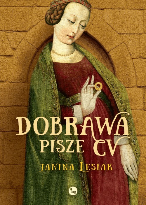 Janina Lesiak, Dobrawa pisze CV, Wydawnictwo MG, Warszawa 2017