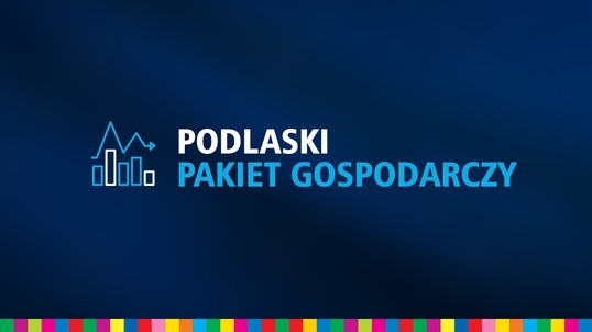 Podlaski Pakiet Gospodarczy - 142 mln zł czekają na przedsiębiorców. Jak z nich skorzystać?
