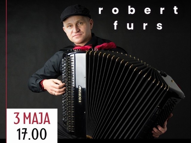 Koncert Roberta Fursa już 3 maja w Kamieniu Krajeńskim