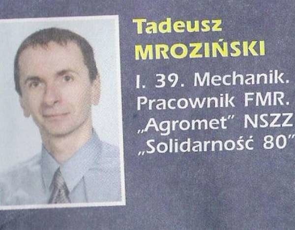 Mroziński przed czterema laty startował w wyborach z listy LPR-u (na zdjęciu jego plakat wyborczy z 2002 r.).  Teraz kandydat na radnego jeszcze nie wywiesił plakatów i nie zaczął kampanii.