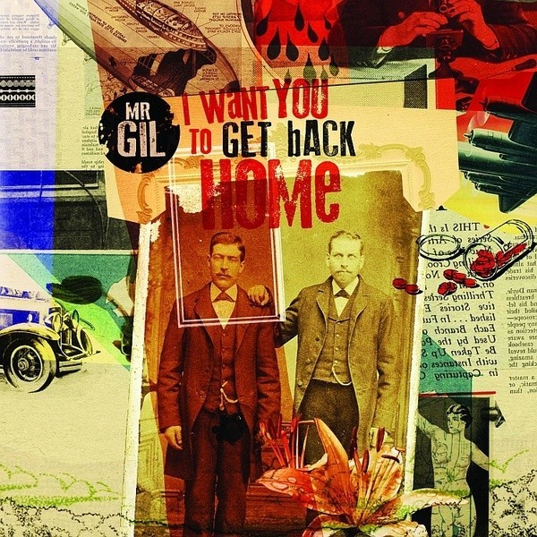 Mr Gil - I Want You To Get Back Home (2012)