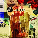 Mr Gil - I Want You To Get Back Home