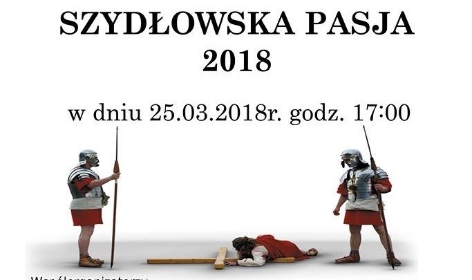 "Szydłowska Pasja", czyli wyjątkowa inscenizacja drogi...
