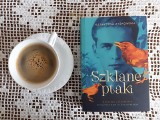 Książka „Szklane ptaki”. Opowieść o wojnie i miłościach Krzysztofa Kamila Baczyńskiego. To piękna, wzruszająca i tragiczna historia